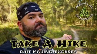 Take A Hike - Quit Making Excuses #hiking #beyondmeat #jerky #quitmakingexcuses