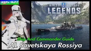 AL Sovetskaya Rossiya Commander And Ship World Of Warships Legends Guide