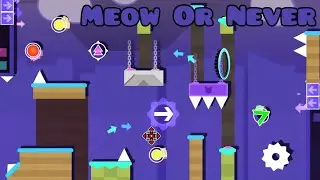 &ldquo;Meow Or Never&rdquo; by JBRedux (ALL COINS) | Geometry Dash Daily Level #260 
