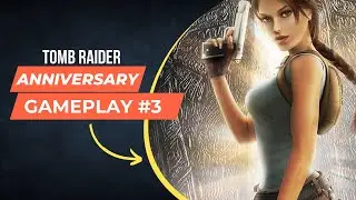 Tomb Raider Anniversary Gameplay | Part 3 | No Commentary | Hidden Level Lore