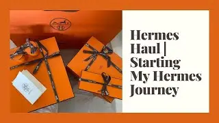 Hermes Haul | Starting My Hermes Journey