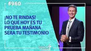 José Luis Cinalli - ¡No te rindas! Lo que hoy es tu prueba mañana será tu testimonio 05/11/17 (#960)