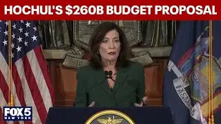 Hochul unveils $260B budget proposal