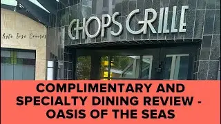 Oasis of The Seas - Full Dining Review (Complimentary and Specialty)