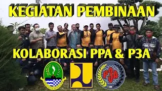 PEMBINAAN PPA & P3A | BERKOLABORASI