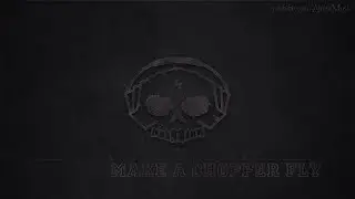 Make A Chopper Fly by Push N' Glide - [Trap Music]