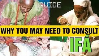 Why You May Need to Consult Ifa: Understanding the Wisdom of Ifa Divination