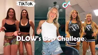 DLOW's Bop Challege ~ NEW Dance TikTok Compilation