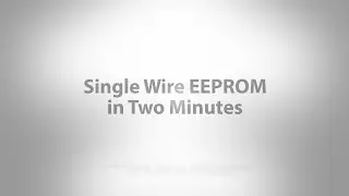 Single Wire EEPROM in Two Minutes