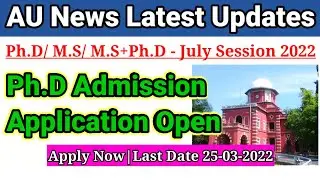 Anna University PhD admission notification July 2022|Anna University PhD application open|Anbarivu