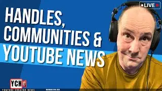 Handles Confirmed, More Communities Updates - YouTube Creator News LIVE