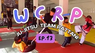 ju-jitsu training 2026 - WCRP Martial Arts Team Pattani EP.13 (Thailand)