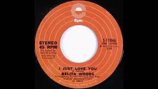 BELITA WOODS   I JUST LOVE YOU