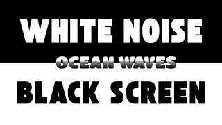 This Ocean White Noise Is a Game-Changer | Ocean White Noise Loop No Ads Blackout Screen