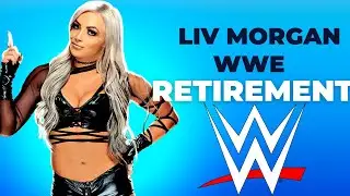 WWE LIV MORGAN RETIRES FROM WWE 2022! WRESTLING NEWS! WWE NEWS! WWE RUMORS