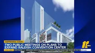 Raleigh Convention Center officials look for public input on expansion