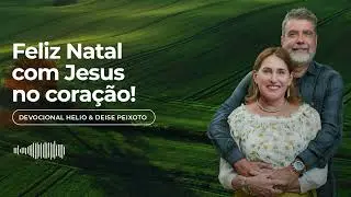 Devocional • Feliz Natal com Jesus no coração!