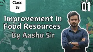 Improvement in Food Resources | Modern Irrigation Techniques