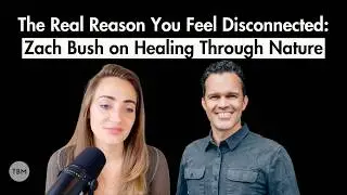 Zach Bush on Nature, AI, and our Collective Spiritual Awakening