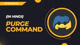 #6 Clear Command | How to make a discord bot with Python & Discord.py | Hindi Tutorial