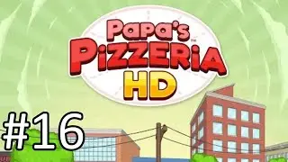 Papa's Pizzeria HD Part 16: Days 61 to 64 + All Standard Crusts Unlocked & Cinco De Mayo Holiday