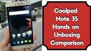 Coolpad Note 3S Hands on, Unboxing, Pros, Cons, Comparison, Camera | Gadgets To Use