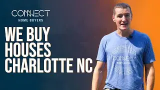 We Buy Houses in Charlotte NC | Connect Home Buyers