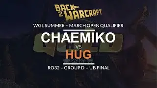 WGL:S 2019 - March Open Ro32 - UB Final (Grp D): [H] Chaemiko vs. HuG [O]