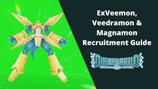 ExVeemon, Veedramon & Magnamon Recruitment Guide - Digimon World Next Order - 100% Walkthrough 74