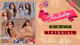 Birthday Editing Tutorial &bull; Picsart Editing Tutorial &bull; Aesthetic edit for fanpage &bull; Rose Gold Edits