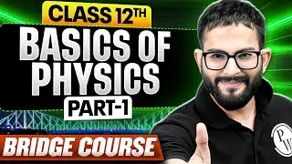 MP Board Class 12th Physics Basics (Part-1) | Bridge Course | By Sayed Sir | Parishram 2026