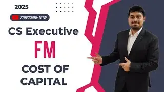 CS E - P4 - FM - Ch. 14 - Cost of Capital - Live Lecture 7 - 2025