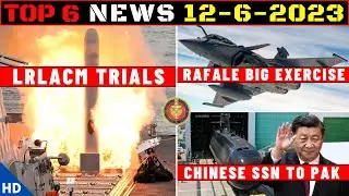 Indian Defence Updates : LRLACM Trials,U-214 Under P-75I,Chinese SSN To PAK,Rafale Larget Exercise