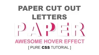 Paper Cut Out Letters - Awesome Html Css 3D Hover Effect Tutorial