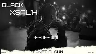 BLACK XSAL'H - LANET OLSUN