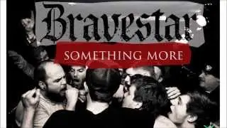 Bravestar - Something More