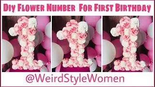 DIY Floral Number For Birthday Decoration | Diy Floral Birthday Number for First Birthday |