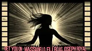 Get you on   Massianello, Eli Rojas, Joseph Royal afrohouse #afrolatino