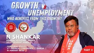 Growth vs Unemployment Inaugural Speech at Ranchi 10.01.2026 (Part 2) #AIUBEA #UBEU