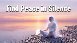 Find PEACE in Silence | Music to Calm Your Thoughts 🎧🌿