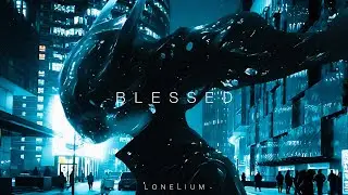 Lonelium, emptinesss - BLESSED