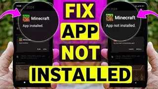 App Not installed - 2024 : How To Fix App Not Installed Problem