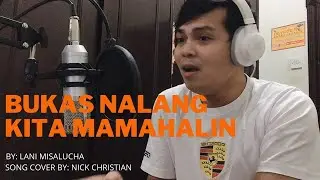 BUKAS NALANG KITA MAMAHALIN I Nick Christian COVER