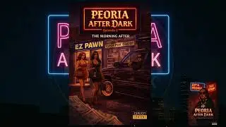 Peoria After Dark Ep 5 : The Morning After