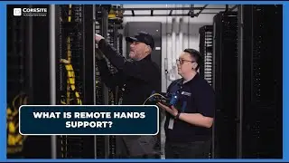 What is Remote Hands Support?