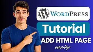 How to add an HTML page to WordPress (Easiest Way)(2026 Guide)