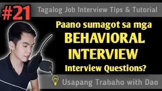 Paano sumagot sa mga Behavioral Interview Questions? | Tagalog Job Interview Tips and Tutorial