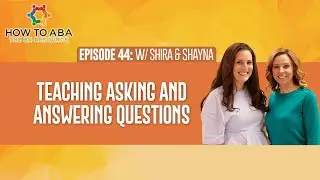 Teaching Asking and Answering Questions with Shira and Shayna