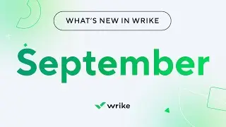 What's New in Wrike - September 2025