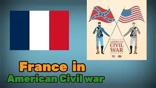  France in the American Civil War_ Diplomacy, Ambitions, and Caution